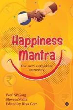 Happiness Mantra: The New Corporate Currency