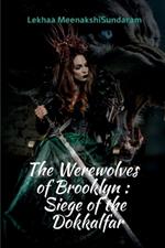 The Werewolves of Brooklyn: Siege of the Dokkalfar