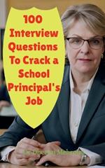 100 Interview Questions To Crack a School Principal's Job