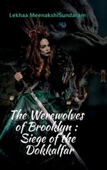 The Werewolves of Brooklyn: Siege of the Dokkalfar