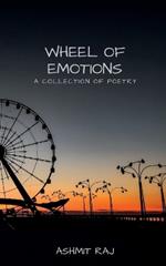 Wheel of emotions: A collection of poetry