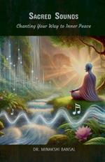 Sacred Sounds: Chanting Your Way to Inner Peace