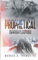 Prophetical: Avoiding Missed Opportunities