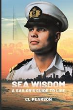 Sea Wisdom: A Sailor's Guide to Life