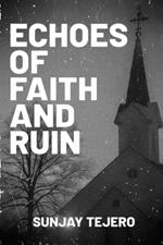 Echoes of Faith and Ruin