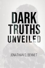 Dark Truths Unveiled