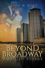 Beyond Broadway: Stage Left Stories