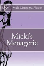 Micki's Menagerie