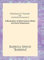 Personality Theory of Gender Dynamics: Analytical Illustrations from Chitra Banerjee Divakaruni's Novels