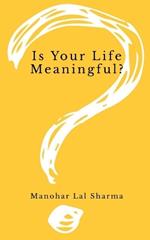 Is Your Life Meaningful?: For a better lifestyle