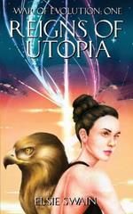 Reigns of Utopia: War Of Evolution: One (Revised Edition)