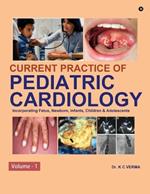 Current Practice of Pediatric Cardiology: Volume - 1