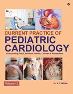 Current Practice of Pediatric Cardiology: Volume - 2