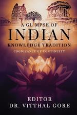 A Glimpse of Indian Knowledge Tradition: Cognizance of Continuity