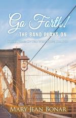 Go Forth! The Band Plays On: Book Three of the West Hope Trilogy: Book Three of the West Hope Trilogy