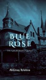 Blue Rose: The Guardian's Quest