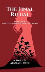 The Final Ritual: Truth can be subjective, manipulated or even wrong