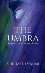 The Umbra: Beyond the shadows of love