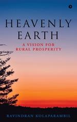 Heavenly Earth: A Vision for Rural Prosperity