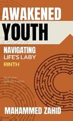 Awakened Youth: Navigating Life's Labyrinth