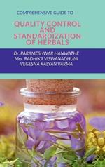 Comprehensive Guide to Quality Control and Standardization of Herbals