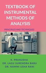 Textbook of Instrumental Methods of Analysis: Principles and Techniques