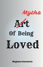 Myths Of Being Loved