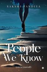 People we know: (you to yourself)