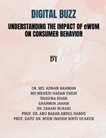 Digital Buzz: Understanding The Impact of e-wom on Consumer Behavior