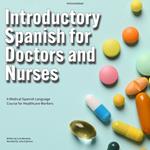 Introductory Spanish for Doctors and Nurses