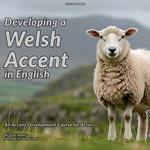 Developing a Welsh Accent in English