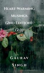 Heart-Warming Musings (2nd Edition) (2.0)