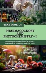 Text Book of Pharmacognosy and Phytochemistry - I