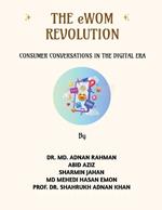 The eWOM Revolution: Consumer Conversations in the Digital Era