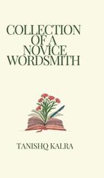 Collection Of A Novice Wordsmith