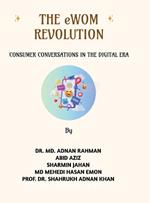 The eWOM Revolution: Consumer Conversations in the Digital Era