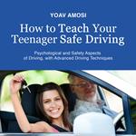 How to Teach Your Teenager Safe Driving