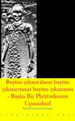 Bastan çikaricilarin bastan çikaricisinin bastan çikaricisi - Baska bir Platitudinous Upanishad: Sonsuz Yasam için bir Memento