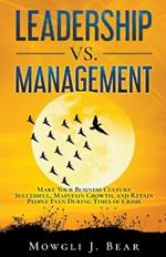 Leadership Vs. Management