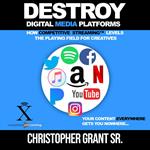 DESTROY Digital Media Platforms