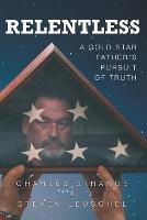 Relentless: A Gold Star Father's Pursuit of Truth