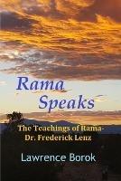 Rama Speaks: The Teachings of Rama-Dr. Frederick Lenz