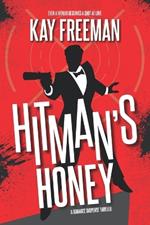 Hitman's Honey: A Romance Suspense Thriller