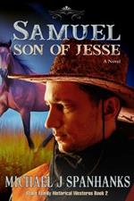 Samuel Son of Jesse: A Christian Historical Western - (Jesse Stalls Series - Book 2)