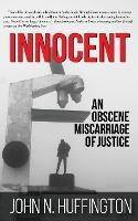 Innocent An Obscene Miscarriage of Justice