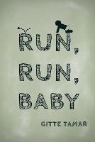 Run, Run, Baby