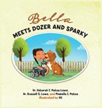 Bella Meets Dozer and Sparky: A Heartwarming Story of Friendship and the Power of Support Animals