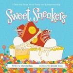 Sweet Sneakers: A Delicious Story About Family and Entrepreneurship