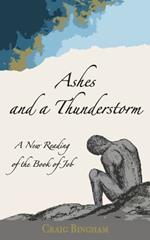 Ashes and a Thunderstorm: A New Reading of the Book of Job