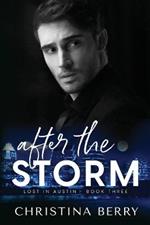 After the Storm: Lost in Austin Book 3